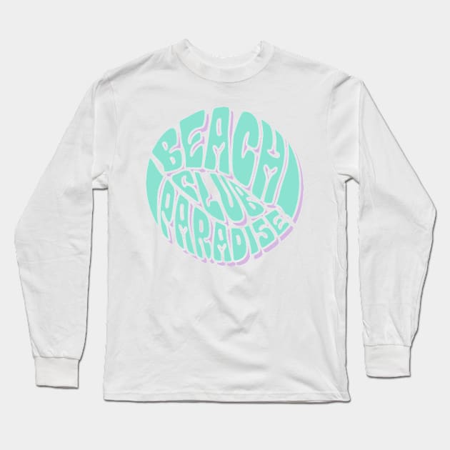 summer Beach club paradise typography Long Sleeve T-Shirt by SSSD